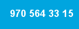 970 564 33 15